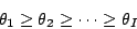 \begin{displaymath}\theta_1 \geq \theta_2 \geq \cdots \geq \theta_I\end{displaymath}