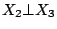 $X_2
\bot X_3$
