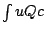 $\int u Q c$