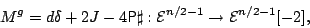 \begin{displaymath}
M^g=d\delta+2J-4{\mbox{\sf P}}\sharp :\mathcal{E}^{n/2-1}\to \mathcal{E}^{n/2-1}[-2],
\end{displaymath}