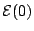 ${\mathcal{E}}(0)$