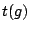 $t(g)$