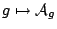 $g\mapsto{\mathcal{A}}_g$