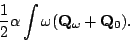 \begin{displaymath}
\frac12\alpha \int\omega ({\bf Q}_\omega +{\bf Q}_0).
\end{displaymath}