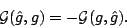 \begin{displaymath}
{\mathcal{G}}(\hat g,g)=-{\mathcal{G}}(g,\hat g).
\end{displaymath}