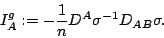 \begin{displaymath}
I^g_A : = -\frac{1}{n}D^A\sigma^{-1}D_{AB}\sigma.
\end{displaymath}