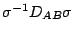 $\sigma^{-1}D_{AB}\sigma$