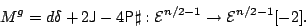 \begin{displaymath}
M^g=d\delta +2{\sf {J}}-4{\sf {P}}\sharp :{\mathcal{E}}^{n/2-1}\to {\mathcal{E}}^{n/2-1}[-2].
\end{displaymath}