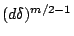 $(d\delta )^{m/2-1}$