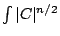 $\int\vert C\vert^{n/2}$