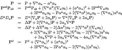 \begin{displaymath}\begin{array}{rcl}
\mathbf{P}&=&\mathrm{P}+\nabla^a\alpha_a-\...
...a^a\alpha_a
-2(\nabla^a\alpha_a)(\alpha^b\alpha_b).
\end{array}\end{displaymath}