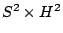 $S^2\times H^2$