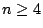 $n\geq 4$