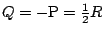 $Q=-\mathrm{P}=\frac12R$