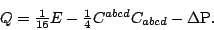 \begin{displaymath}\textstyle Q=\frac1{16}E-\frac14C^{abcd}C_{abcd}-\Delta\mathrm{P}.\end{displaymath}