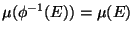 $\mu(\phi^{-1}(E))=\mu(E)$