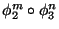 $\phi_2^m\circ\phi_3^n$