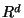 $\mathbb{R}^d$