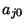 $a_{j0}$