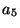 $a_5$