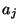 $a_{j}$