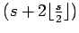 $ (s+2\lfloor \frac s 2 \rfloor)$