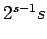 $ \mathstrut 2^{s-1} s$
