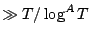 $\gg T/\log^A T$