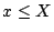 $x\le X$