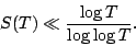\begin{displaymath}S(T) \ll \frac{\log T}{\log \log T}.\end{displaymath}