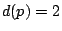 $d(p)=2$