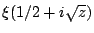 $\xi(1/2+i\sqrt{z})$