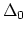$ \Delta_{0}$