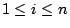 $1 \le i \le n$