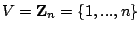 $V = {\bf Z}_n = \{1,...,n\}$