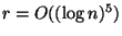 $ r=O((\log n)^5)$