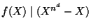 $ f(X) \mid (X^{n^d}-X)$