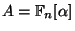 $ A=\mathbb{F}_n[\alpha]$
