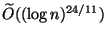 $ \widetilde{O}((\log n)^{24/11})$
