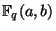$ \mathbb{F}_q(a,b)$
