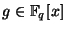 $ g \in \mathbb{F}_q[x]$