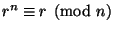 $ r^n \equiv r \pmod{n}$