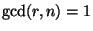 $ \gcd(r,n)=1$