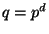 $ q=p^d$