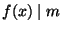$ f(x) \mid m$