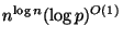 $ n^{\log n} (\log p)^{O(1)}$