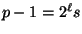 $ p-1=2^\ell s$