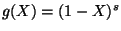 $ g(X)=(1-X)^s$