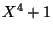 $ X^4+1$