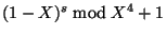 $ (1-X)^s \bmod X^4+1$